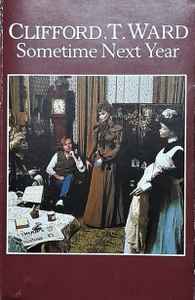 Clifford T. Ward - Sometime Next Year for sale